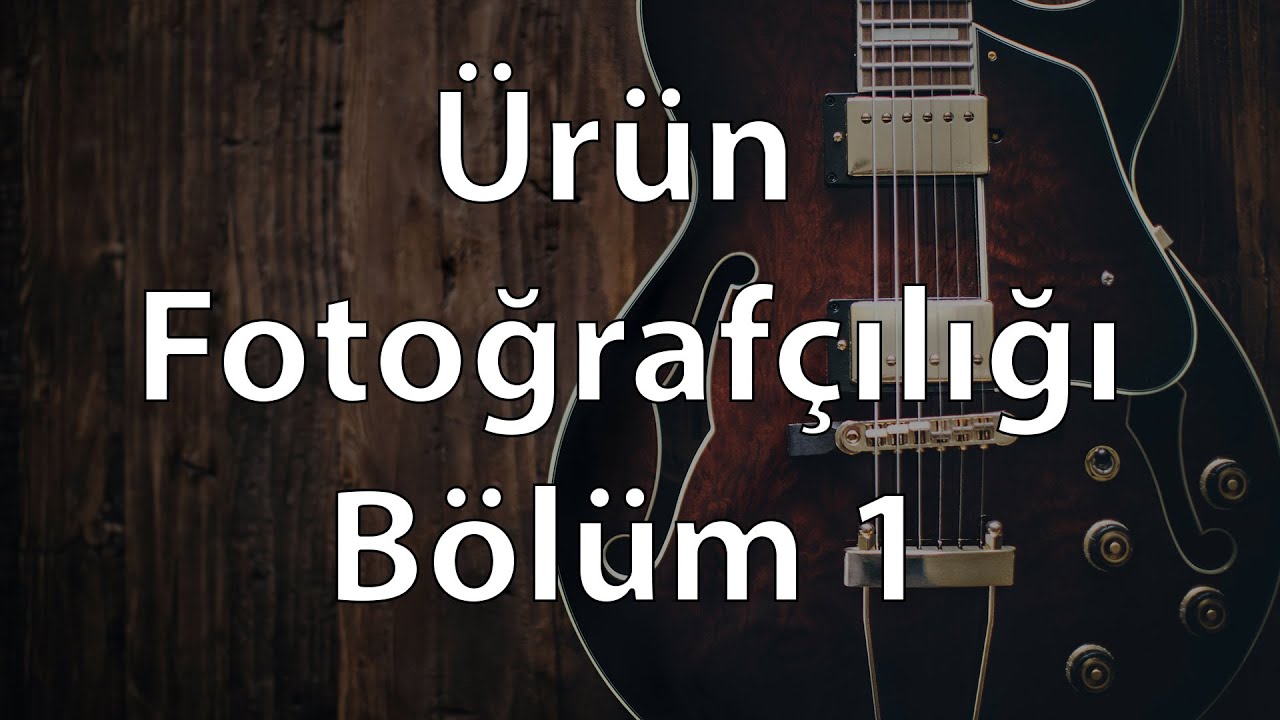 Ürün Fotoğrafçılığı Bölüm 1