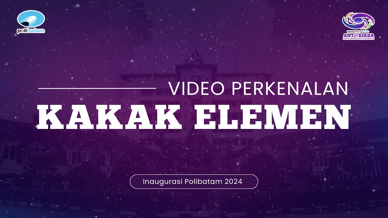 Video Perkenalan Kakak Elemen Inaugurasi Antariksa 2024