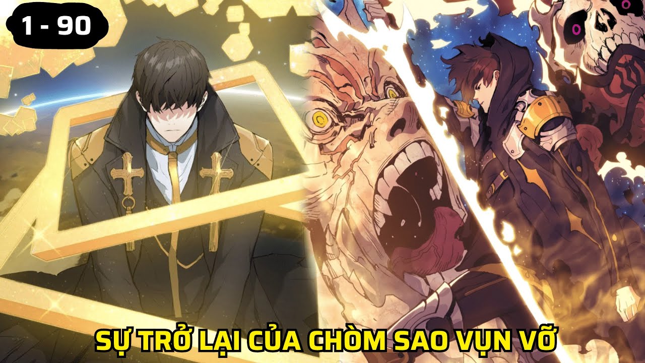 [Full] Sự Trở Lại Của Chòm Sao Vụn Vỡ | Chap 1 - 90 | Review Truyện Tranh
