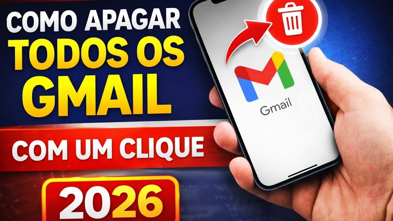 Como APAGAR todos os GMAIL com um clique – 2026 pelo celular, ATUALIZADO!