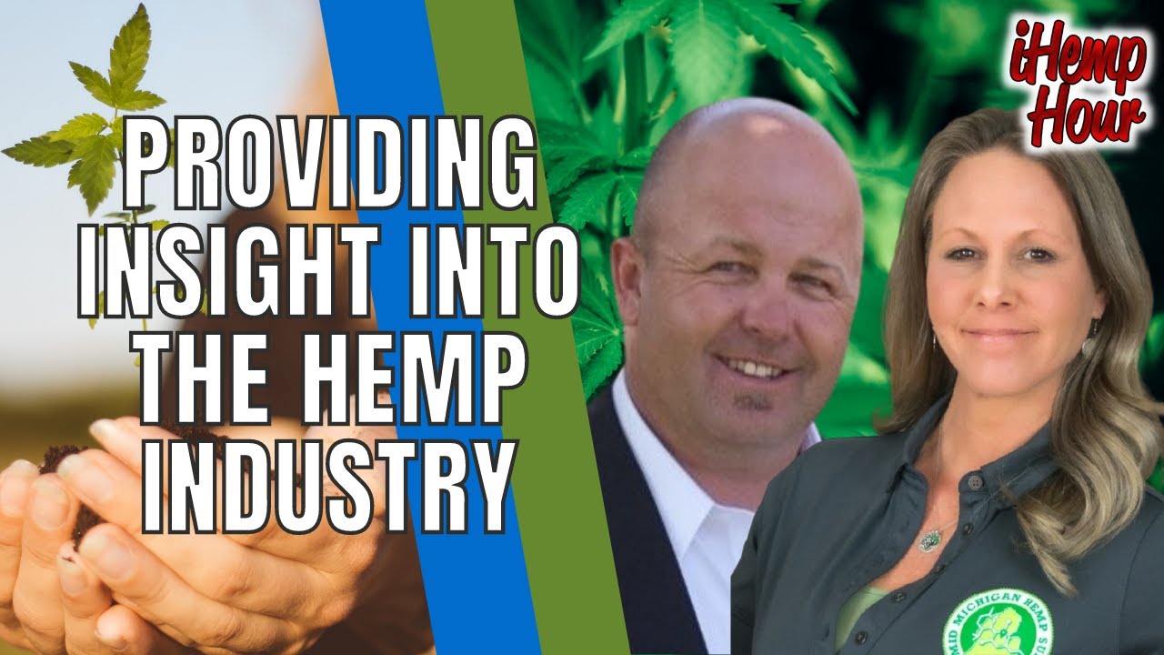 Jen Nelson, Mid Michigan Hemp Supply and Jeff Kostuik, Hemp Genetics International on the iHemp Hour