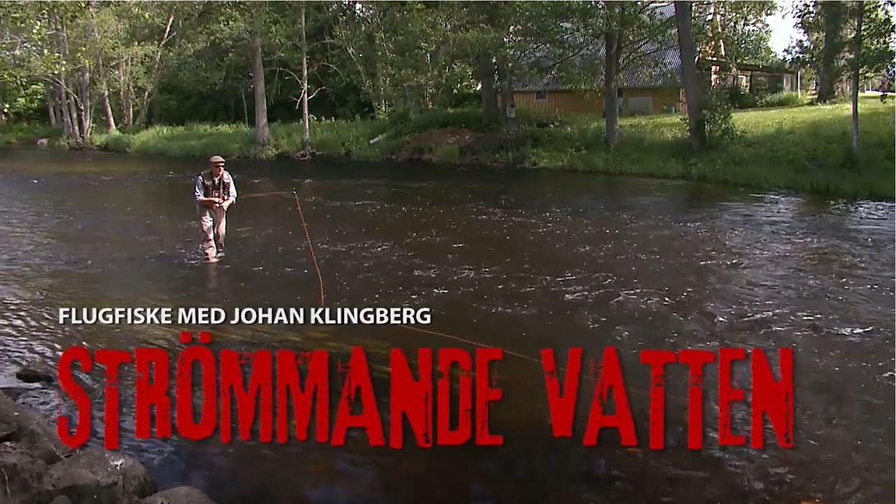 Strömmande vatten - Flugfiske med Johan Klingberg (Full Movie - Swedish)