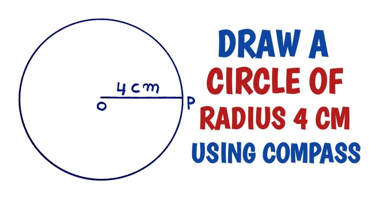 How to draw a circle of radius 4 cm using compass
