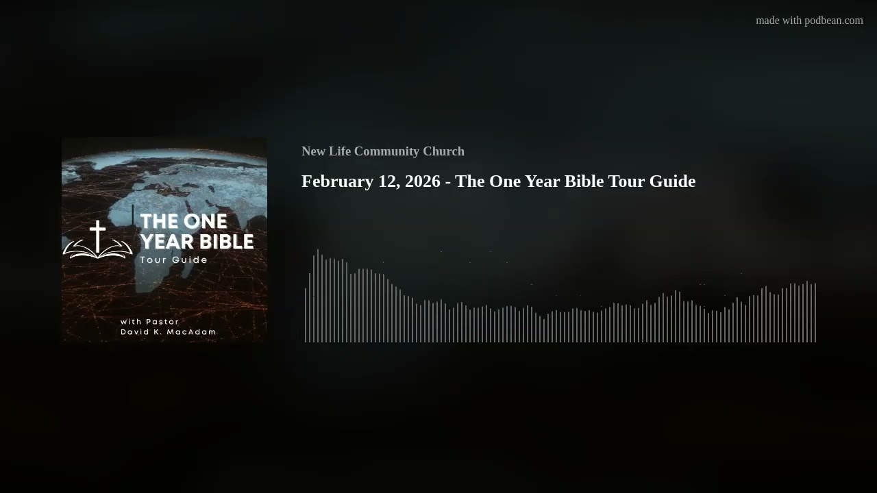 February 12, 2026 - The One Year Bible Tour Guide