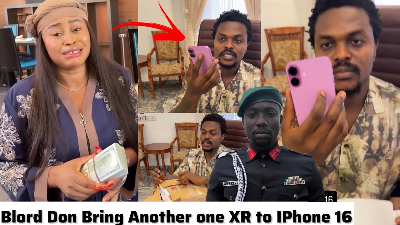 Blord Don Bring XR to IPhone 16 Verydarkman Come See o & Seyi Tinubu Gift Sarah Martins N20,000,000