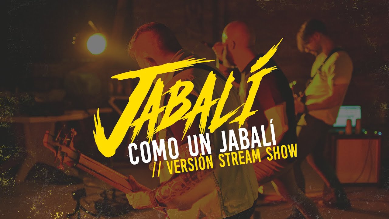 JABALÍ - Como un jabalí // Versión Stream Show