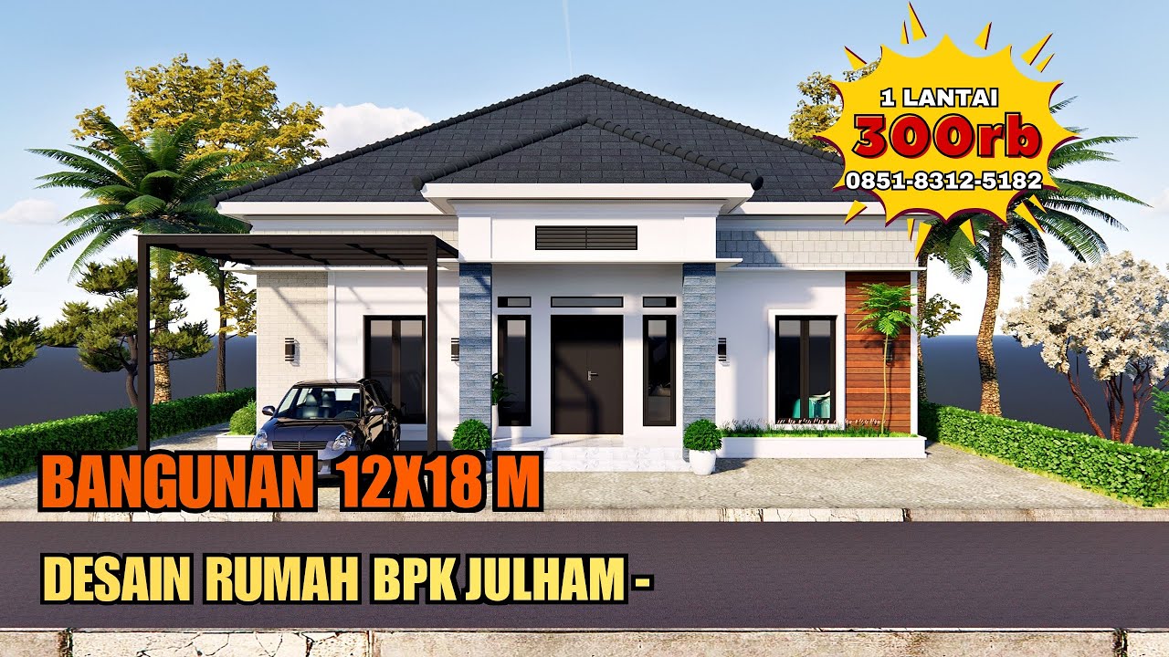 Desain Rumah UK 12X18 M 1 Lantai | Jasa Desain Rumah Bpk Julham