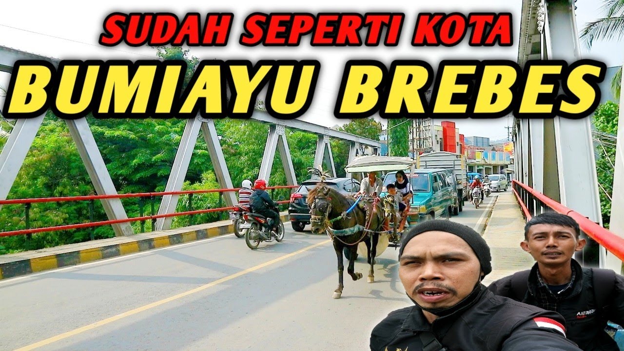 BUMIAYU BREBES - SUDAH SEPERTI KOTA - PETUALANGAN DI BREBES SELATAN