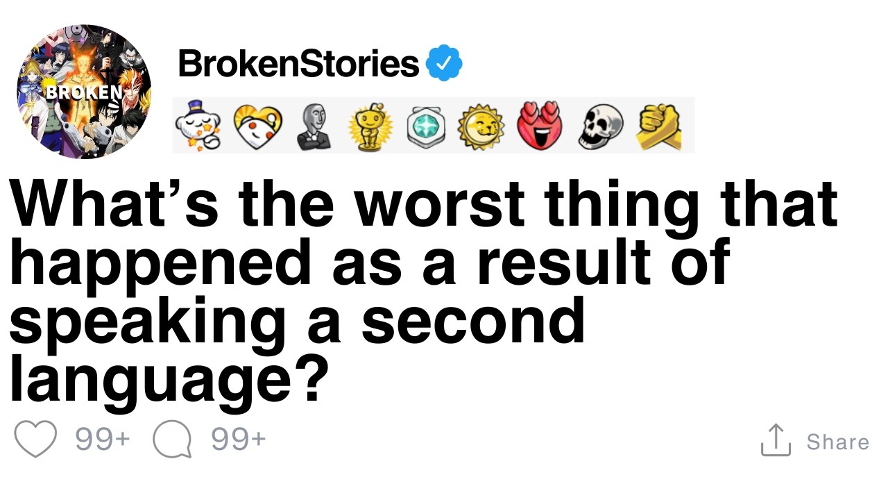 What’s the worst thing that happened as a result of speaking a second language? [FULL STORY]