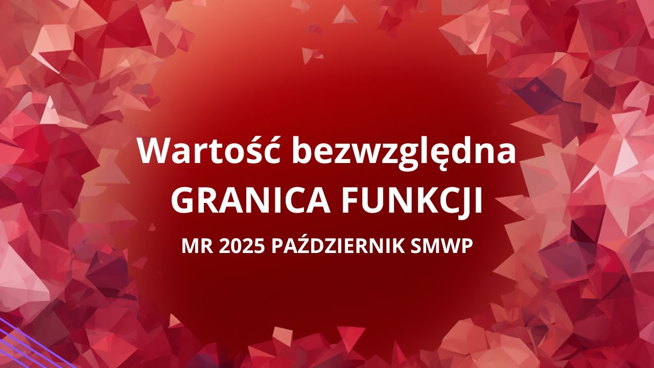 WARTOŚĆ BEZWZGLĘDNA W GRANICY FUNKCJI || Matura rozszerzona październik 2025, próbna SMWP