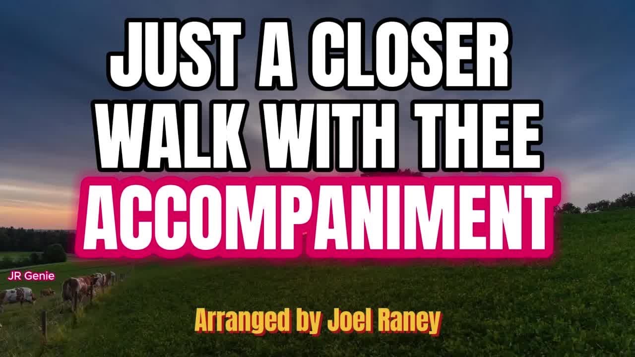 Just a Closer Walk With Thee / ACCOMPANIMENT / Choir / Piano - Arranged by Joel Raney