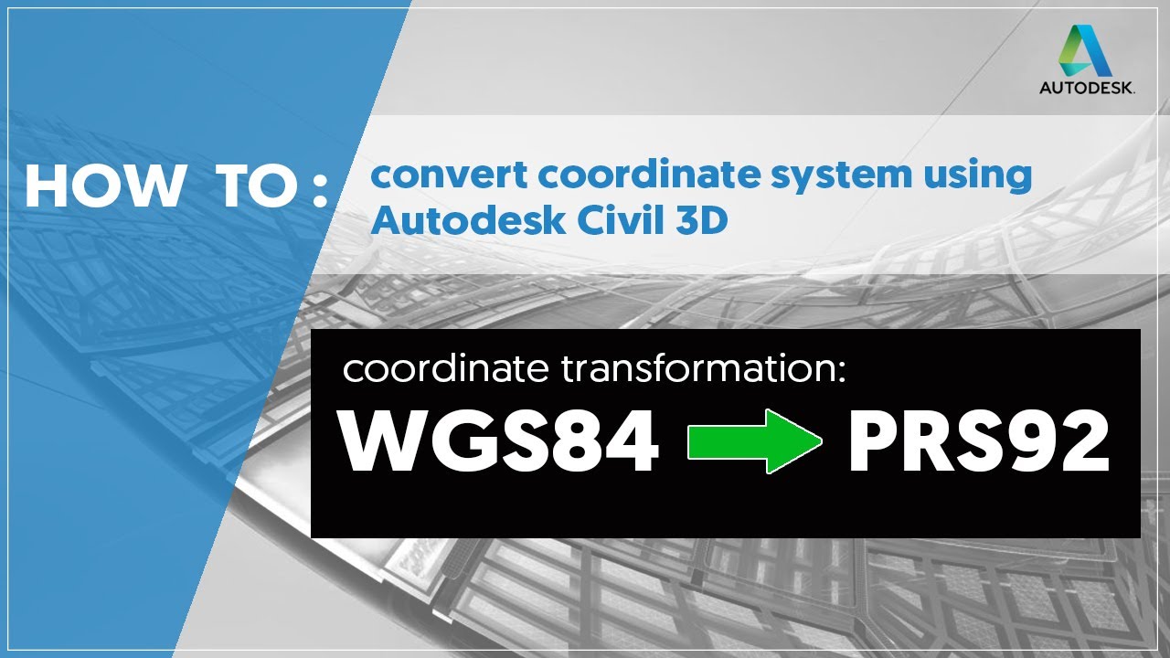 How to convert WGS84 to PRS92 coordinate system using Civil 3D [2020]