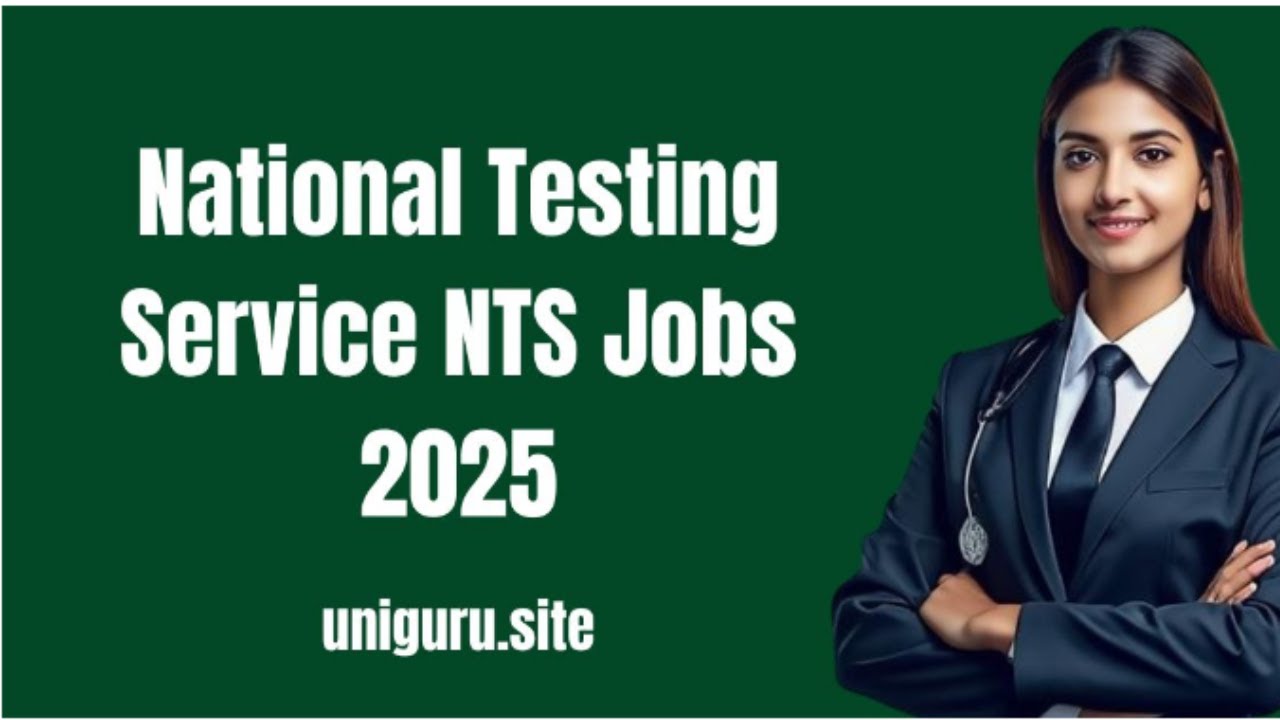 National Testing Service NTS Jobs 2025 &ndash; Apply Online Now