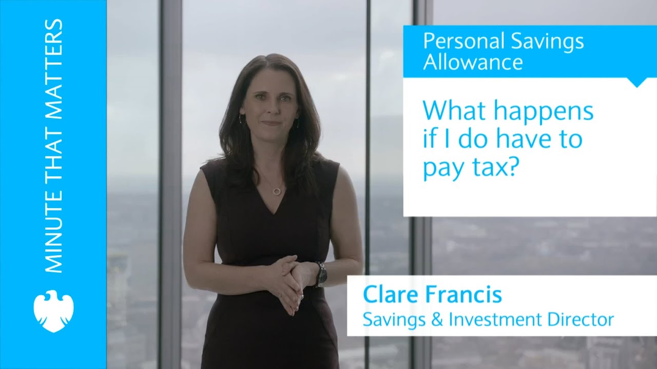 Personal Savings Allowance | how to pay tax on your savings income