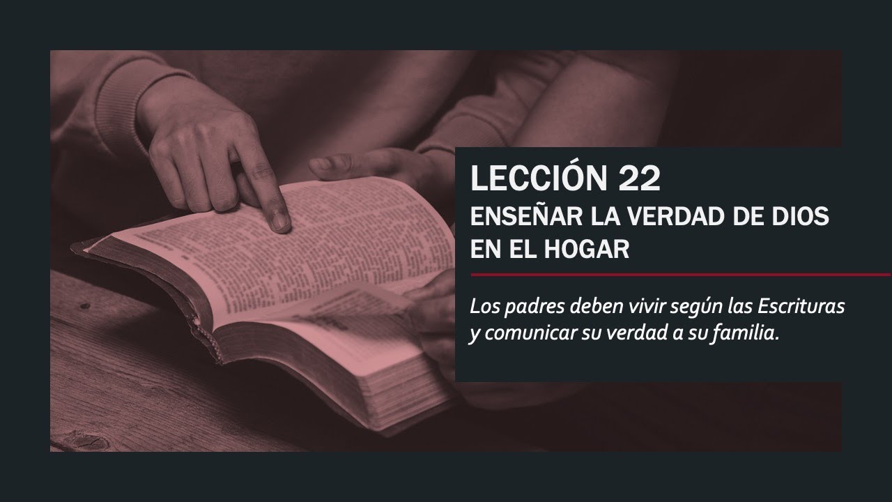 Enseñar la Verdad de Dios en el Hogar
