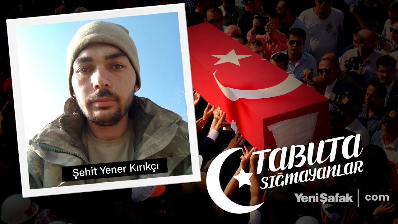 Tabuta Sığmayanlar: Şehit Yener Kırıkçı (78.Bölüm)