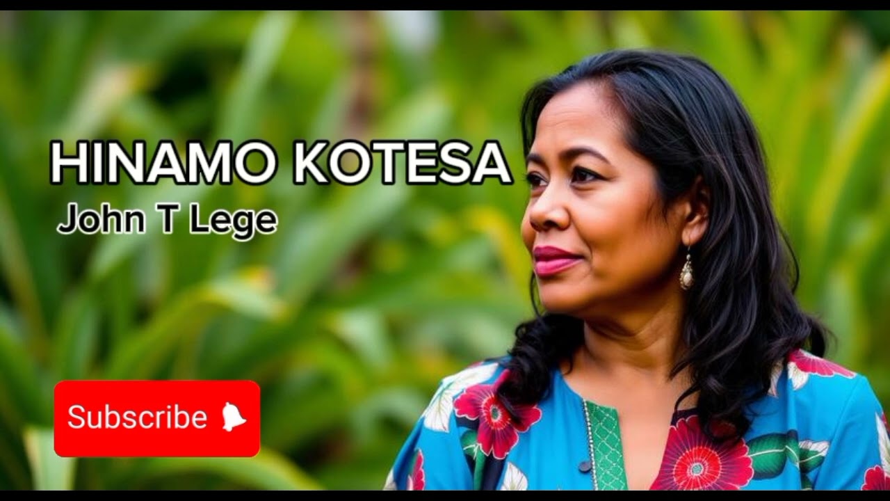 Hinamo Kotesa | John T Lege 