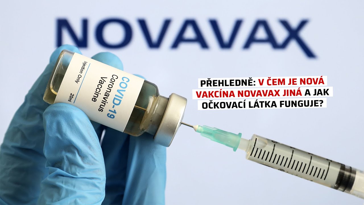 PŘEHLEDNĚ: V čem je nov&aacute; vakc&iacute;na Novavax jin&aacute; a jak očkovac&iacute; l&aacute;tka funguje?
