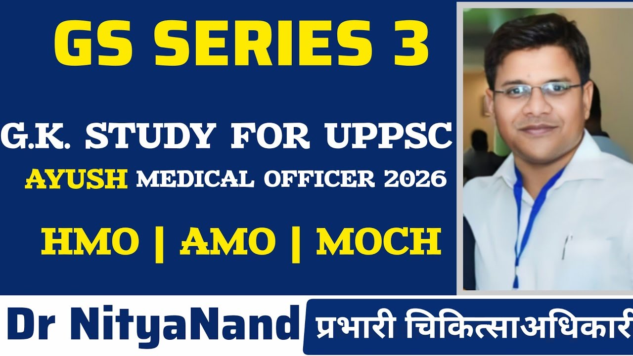 G.S. STUDY FOR UPPSC AYUSH MEDICAL OFFICER | GS SERIES 3 
