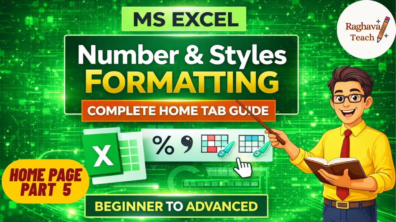 MS Excel Number & Style Formatting | Complete Beginner to Advanced | MS Excel Part 5 | Raghava Teach