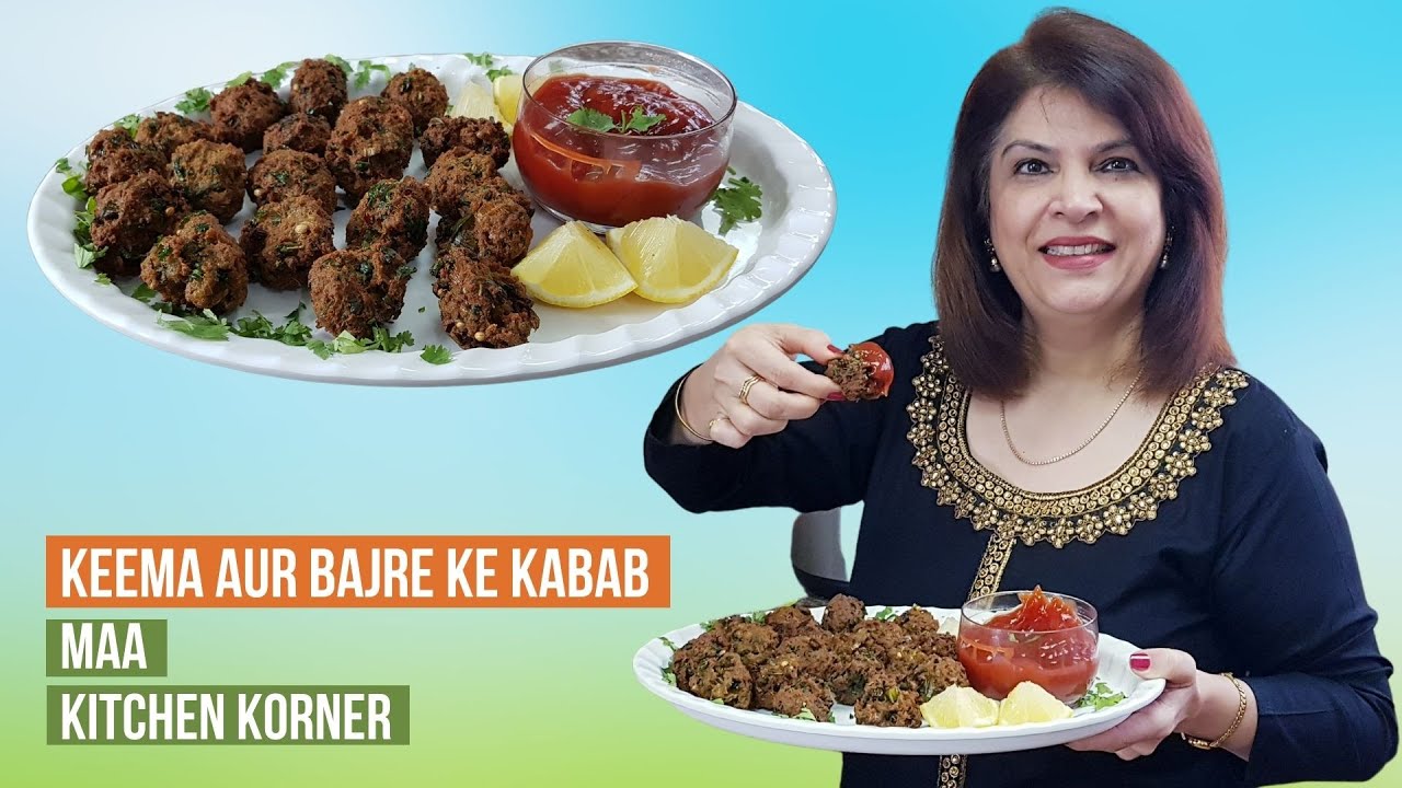 Bajre ke Kebab | Keema aur Bajray ki Kebob | Bajre ke Atte ke Qeema Kabab - Maa Kitchen Korner