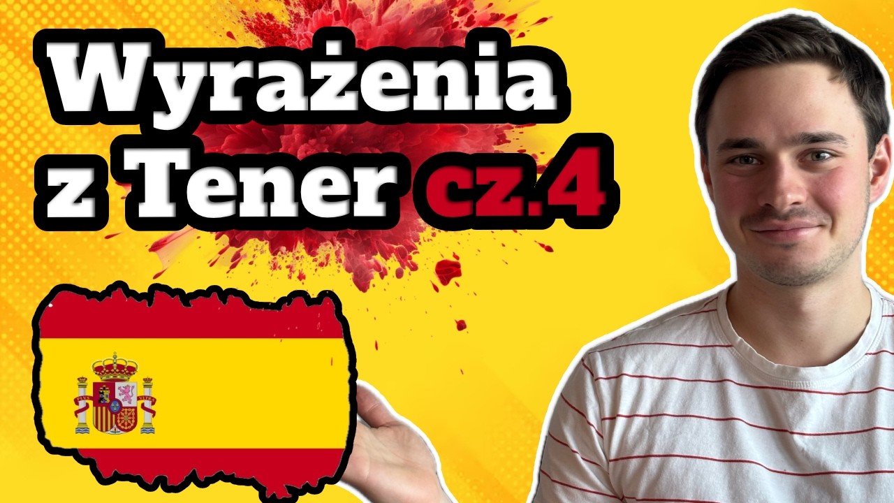 Wyrażenia z Tener cz.4