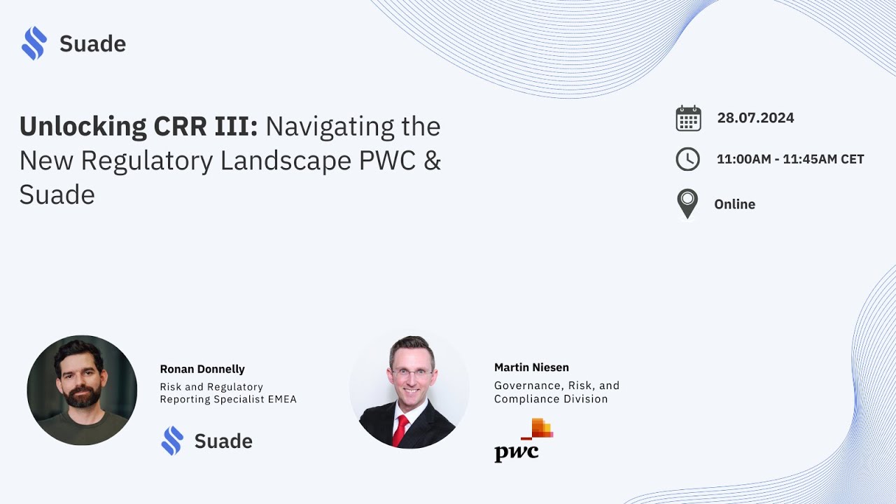CRR3 Webinar: Navigating the New Regulatory Landscape PWC & Suade