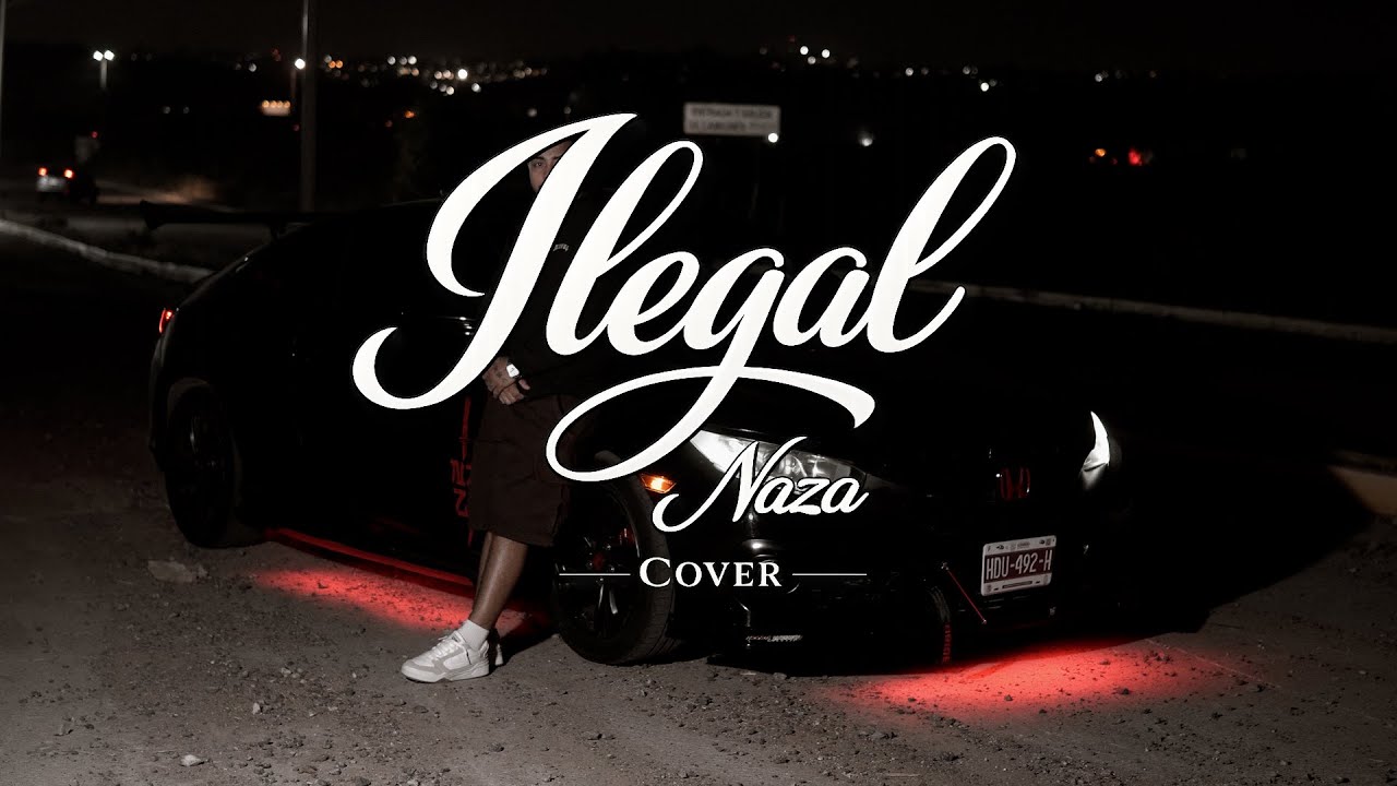 ILEGAL - Naza (Cover)