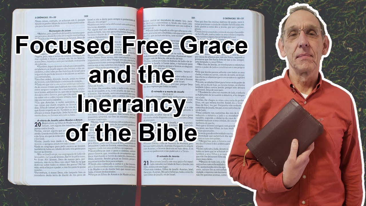 Does Focused Free Grace and Grace Evangelical Society Believe in the Inerrancy of Scriptures?