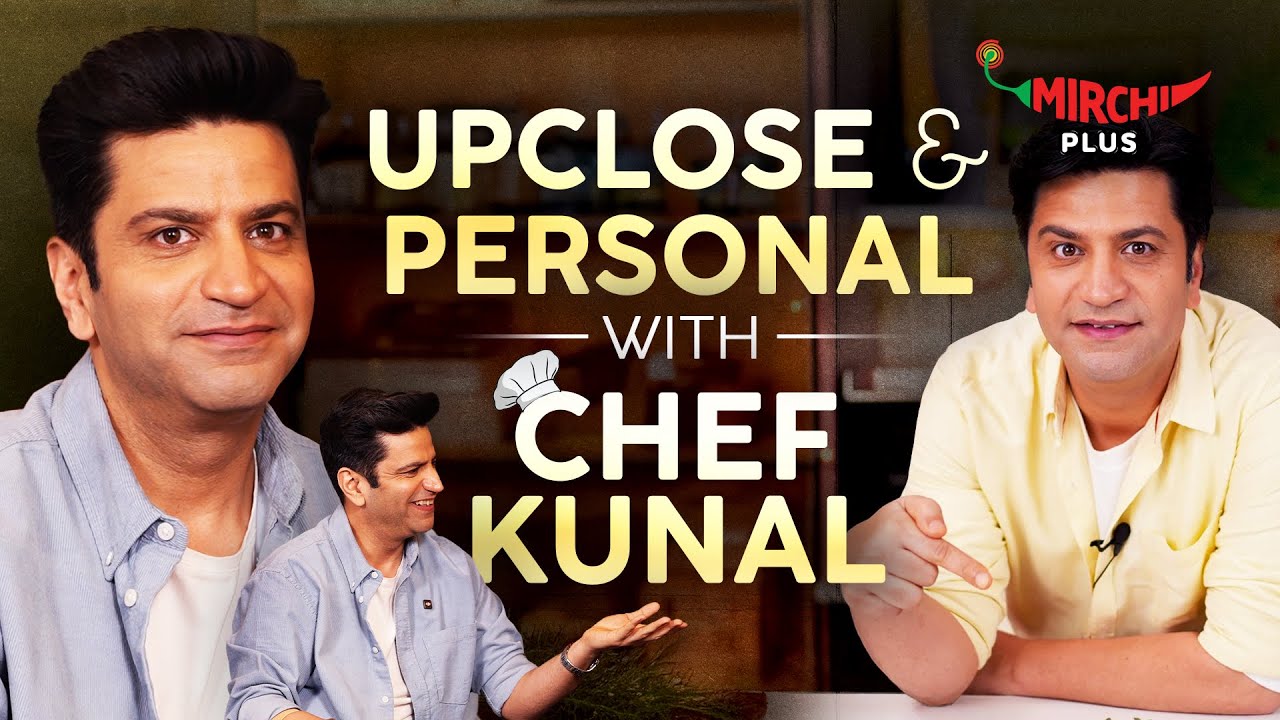 Chef Kunal Kapur on MasterChef India, Vikas Khanna, Cooking Food and More | Mirchi Plus