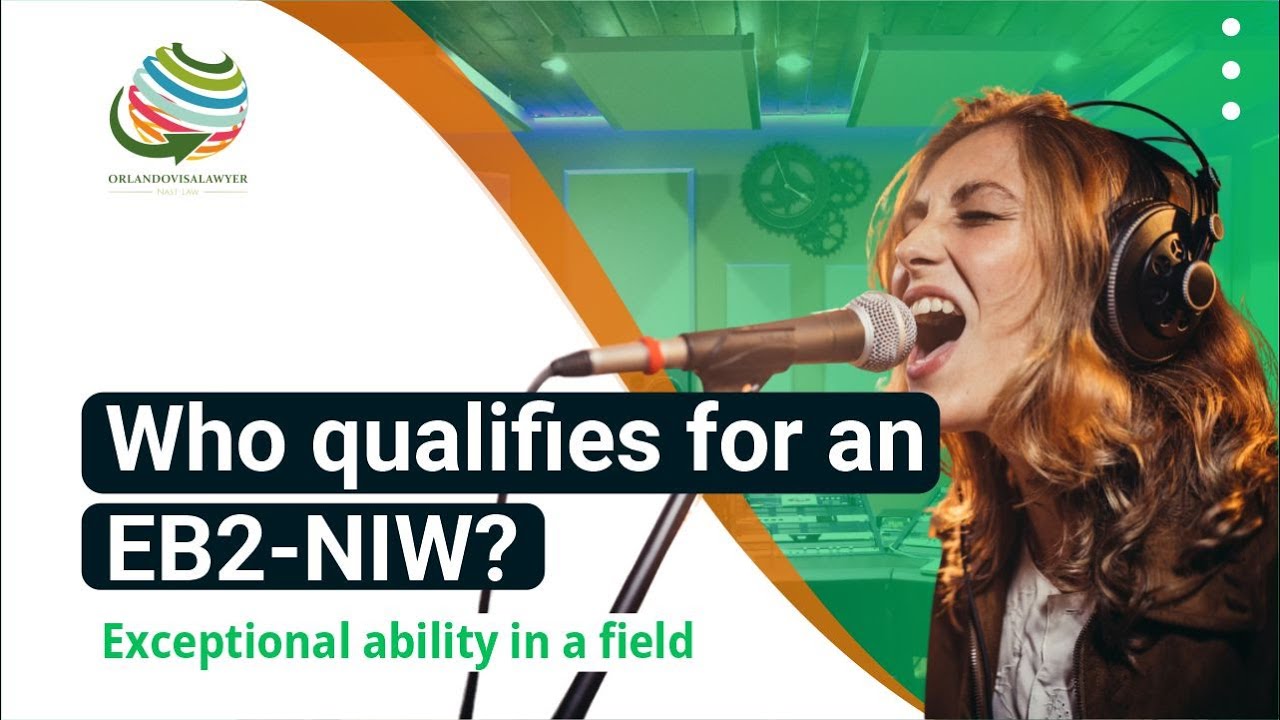 Who qualifies for an EB2-NIW? - Exceptional ability in a field