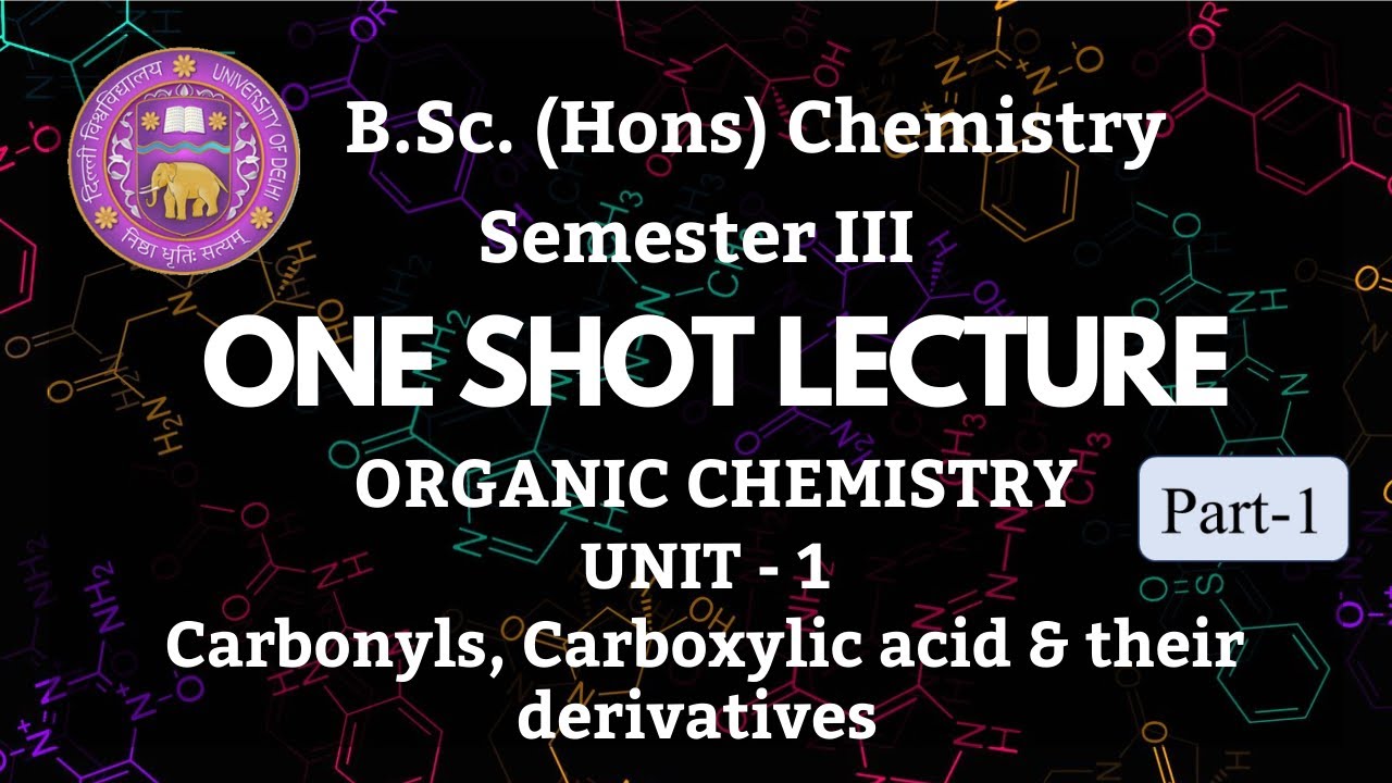 Carbonyls, carboxylic acid & derivatives | BSc Hons Chemistry | Unit 1| Sem-3 | BSc 2nd Year |1 shot