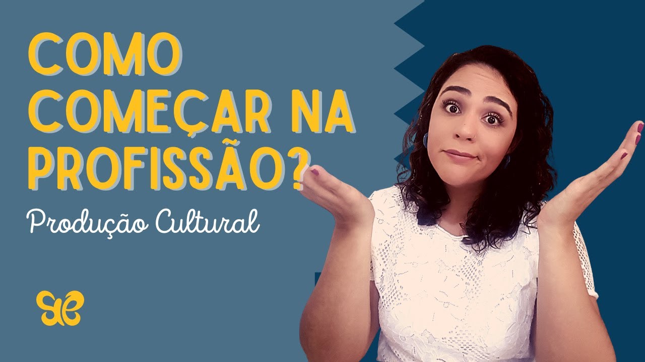 Produção Cultural - Como começar na profissão?