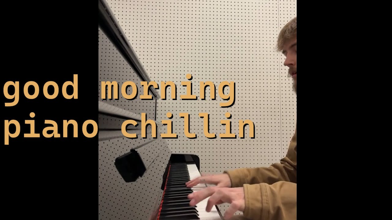 good morning piano chillin