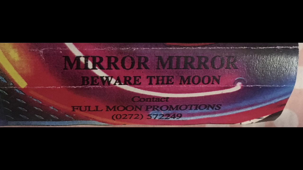 MIRROR MIRROR - BEWARE THE MOON DEMO 1989