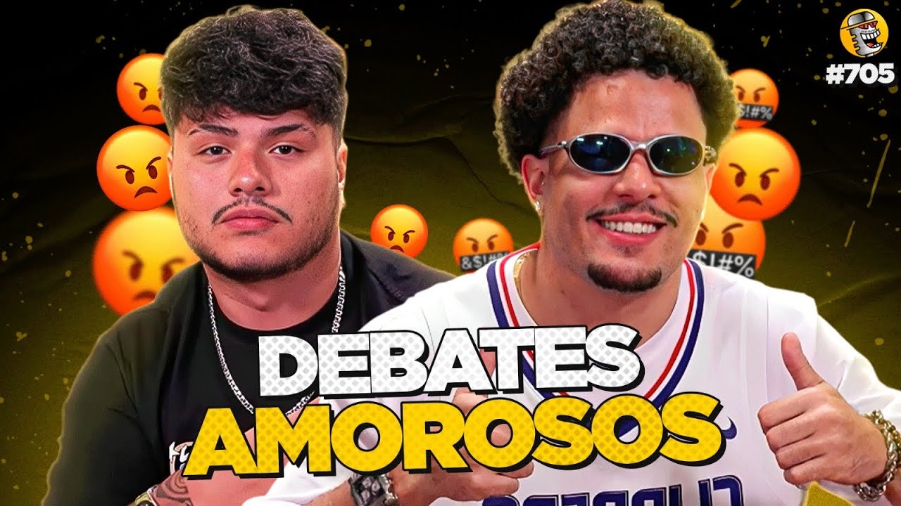 DEBATES AMOROSOS!!!!!!😡😡😡  - Podpah #705