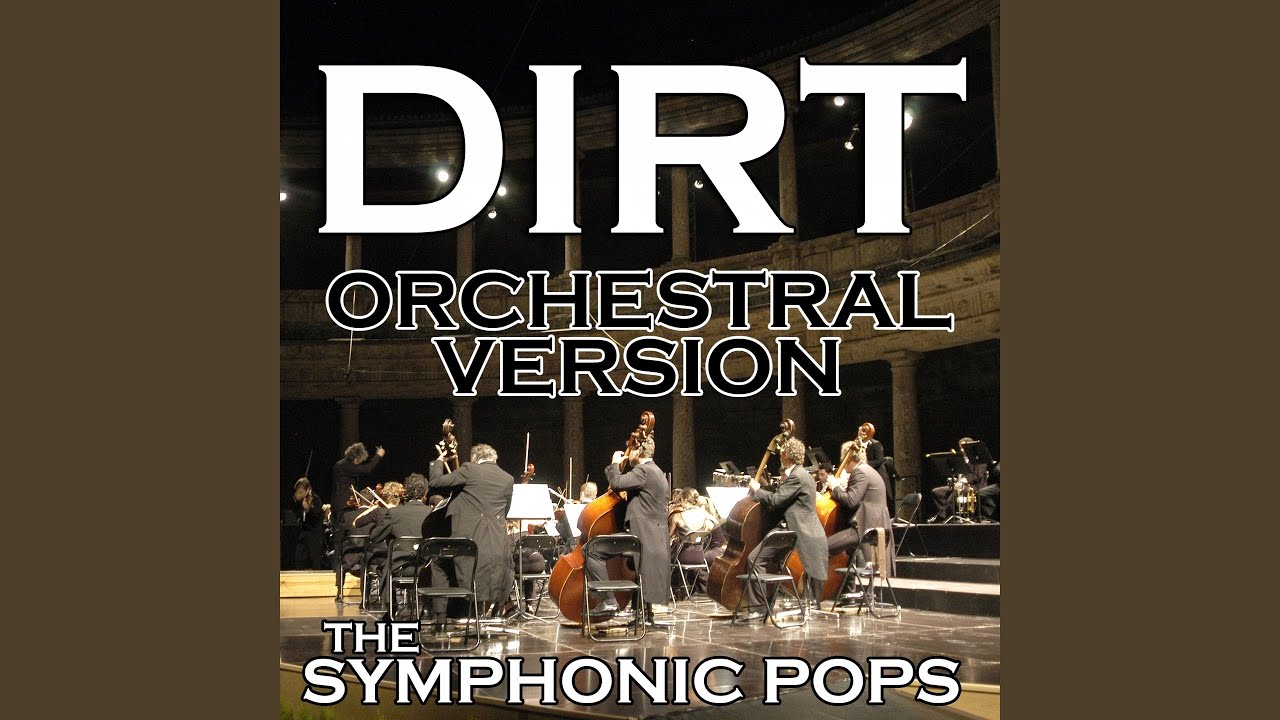 Dirt (Orchestral Version)