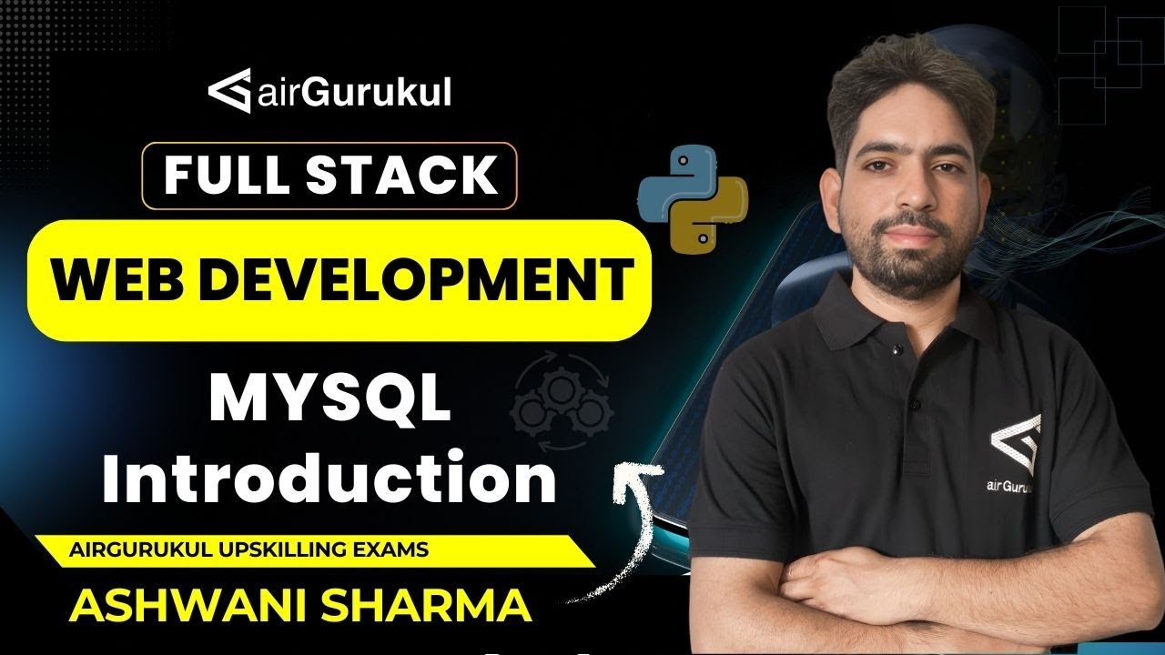 MySQL Queries: SELECT, INSERT, UPDATE, DELETE | Full Stack Web Development | airGurukul