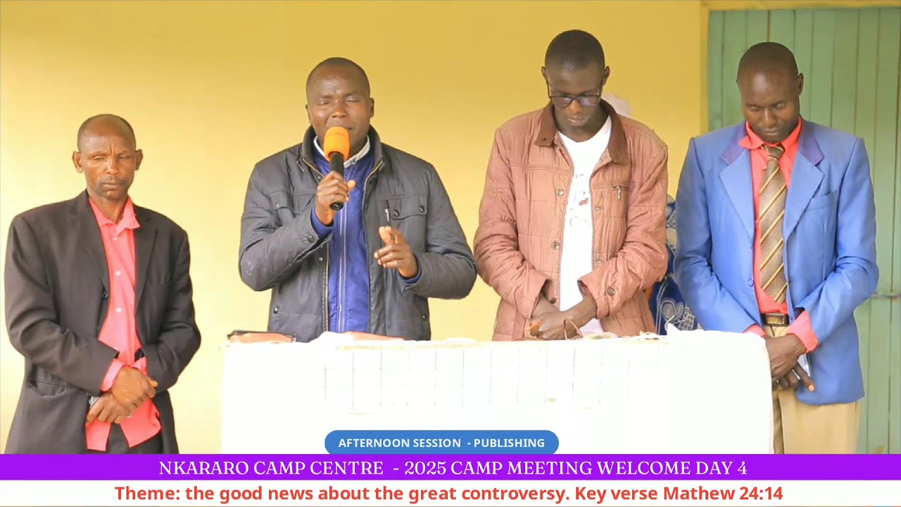 NKARARO CAMP CENTRE - 2025 CAMP MEETING DAY 4