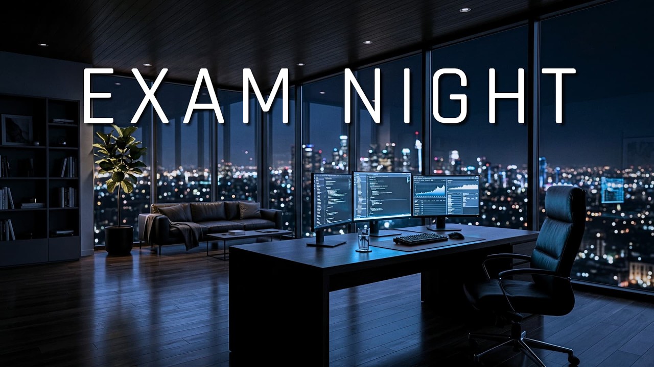 EXAM NIGHT – 2 Hour Night Study Music for Exam Preparation