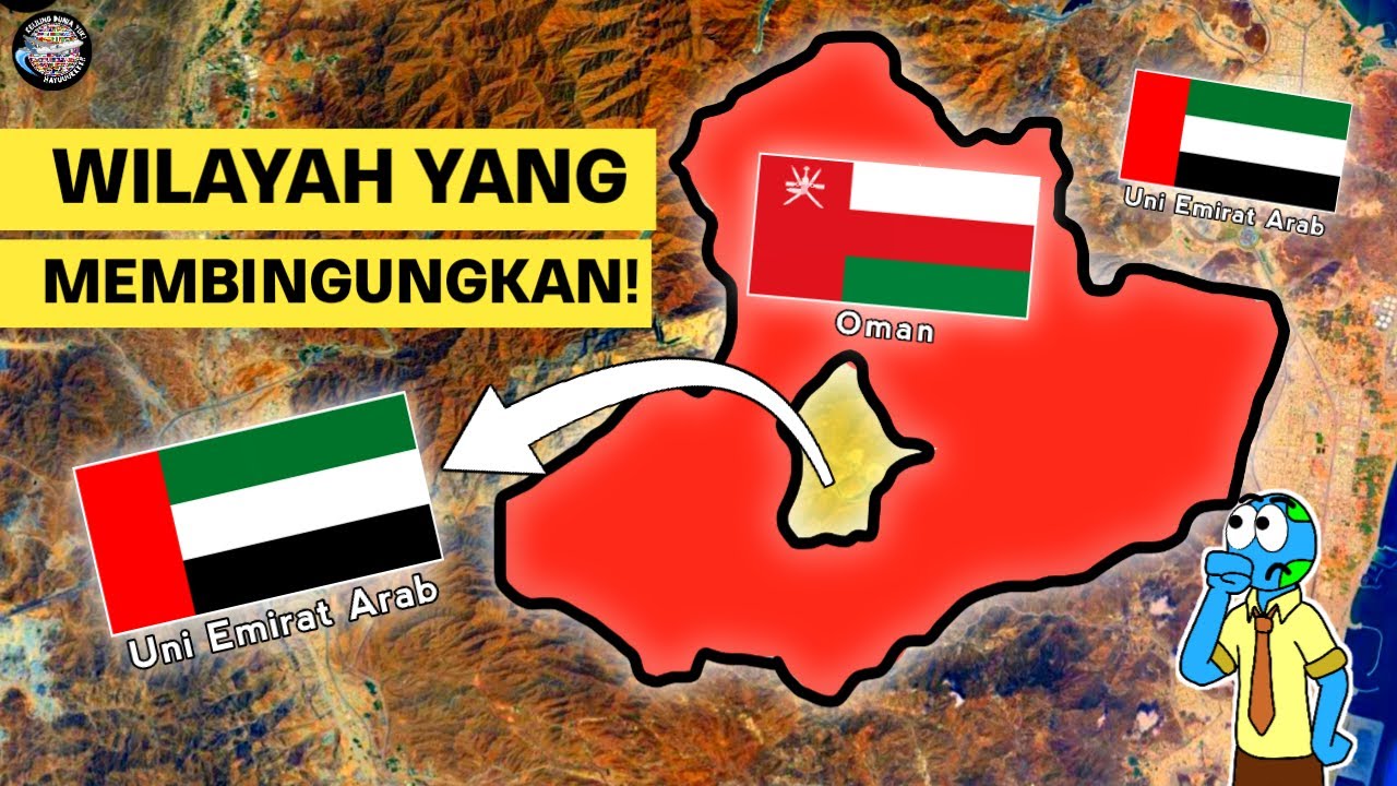 PERBATASAN ANEH UNI EMIRAT ARAB DAN OMAN, MADHA DAN NAHWA – Keliling Dunia Yuk!