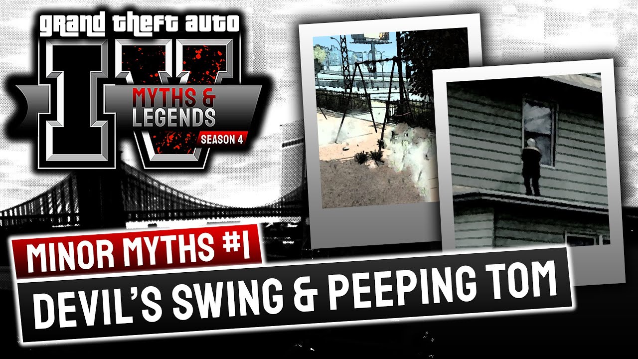 GTA 4 | Myths & Legends | Minor Myths | Devil's Swing & Peeping Tom