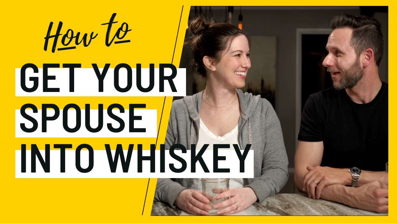 How To Get YOUR Spouse & Friends Into Whiskey | BEGINNER WHISKEY ADVICE | Video Podcast #3