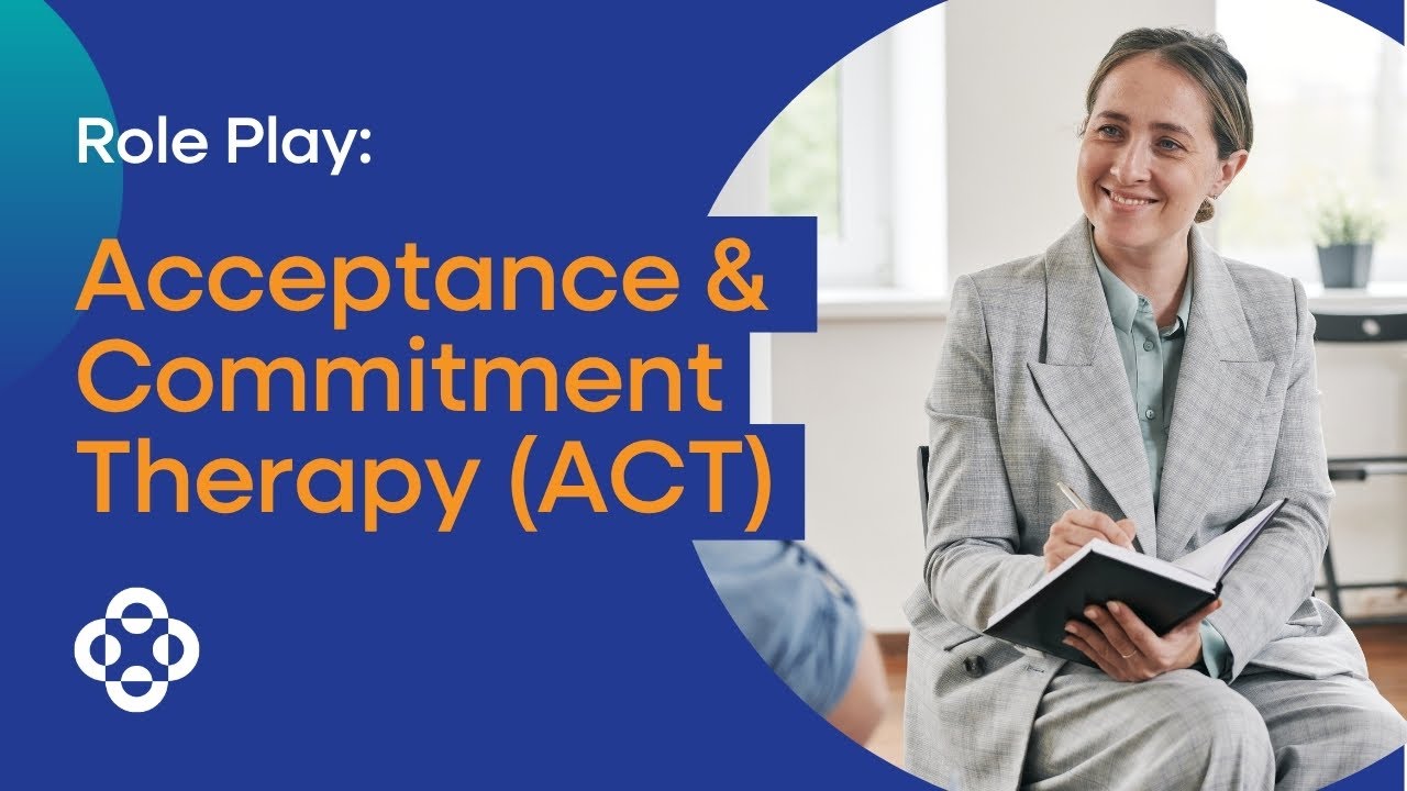 Role Play - Acceptance and Commitment Therapy (ACT)
