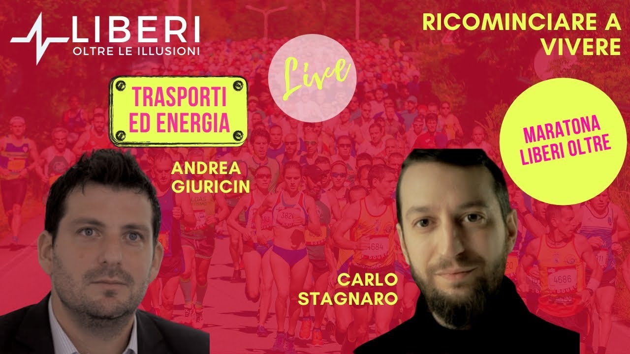 8/11 - TRASPORTI ED ENERGIA - A. Giuricin & C. Stagnaro (Maratona COVID 2.0 / Ricominciare a vivere)