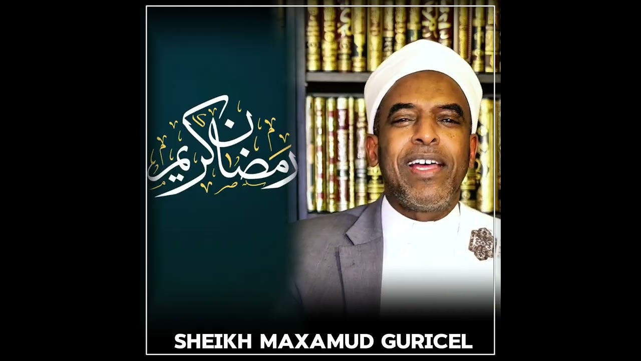 TARAAWIIXDU WAA MEEQA RAGCO || SHEIKH MAXAMUD GURICEL 