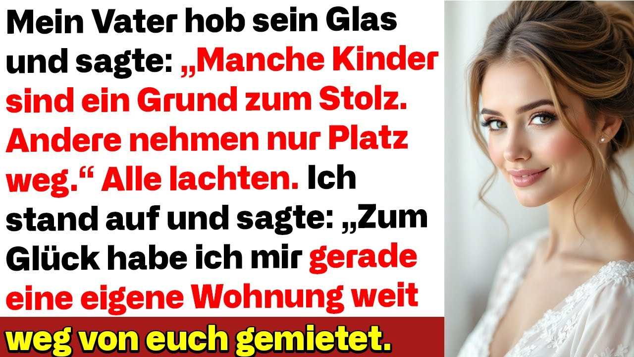 Beim Abendessen sagte mein Vater manche Kinder seien ein Grund zum Stolz, andere nur lästig er hatte