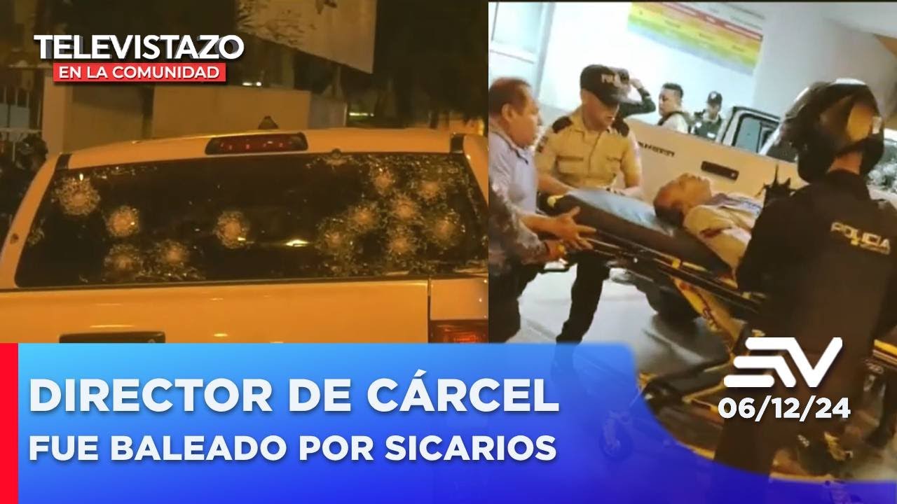 Sicarios balearon con fusiles y pistolas a un director de cárcel | Televistazo en la Comunidad