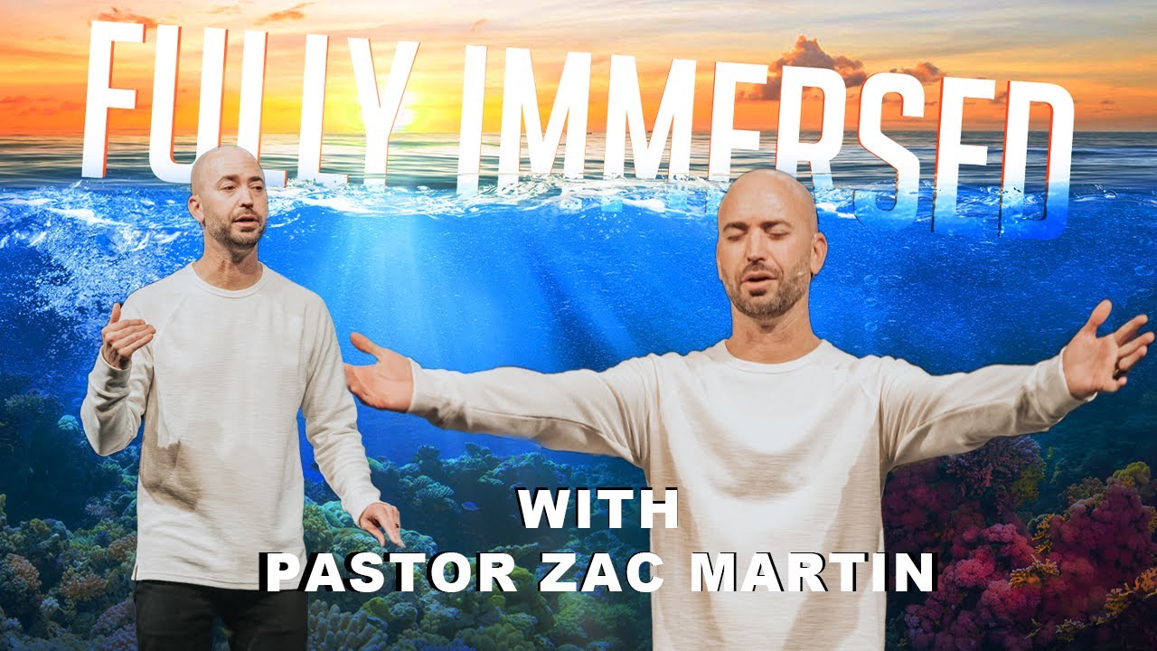 Fully Immersed | Zac Martin | Message Only