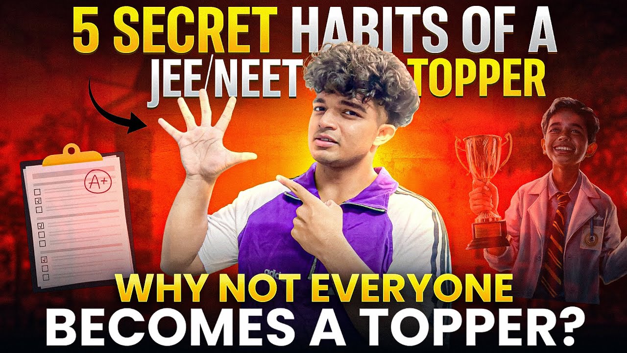 5 SECRET HABITS That Made Me A NEET/JEE TOPPER🔥| WHY NOT EVERYONE ≠ TOPPER…?
